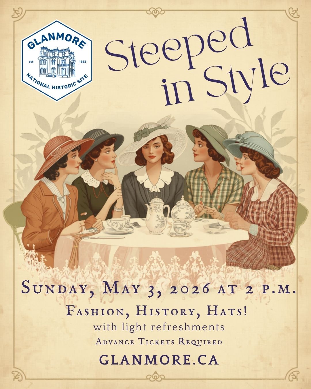 Poster for Glanmore's Steeped in Style hat event on May 3, 2026 showing a group of women wearing hats and  seated around a tea table. 